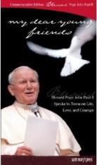 My Dear Young Friends: Blessed Pope John Paul II Commemorative Edition